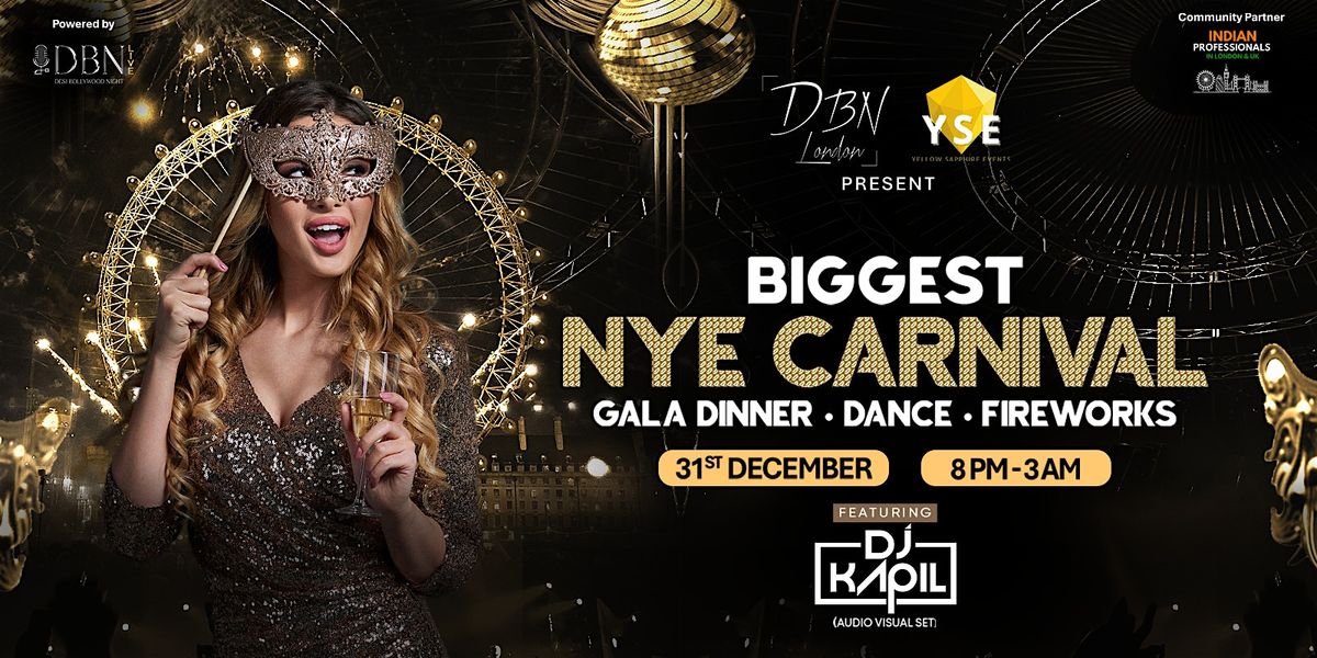 Biggest NYE Carnival ( Gala Dinner \u2022 Dance \u2022 Fireworks )