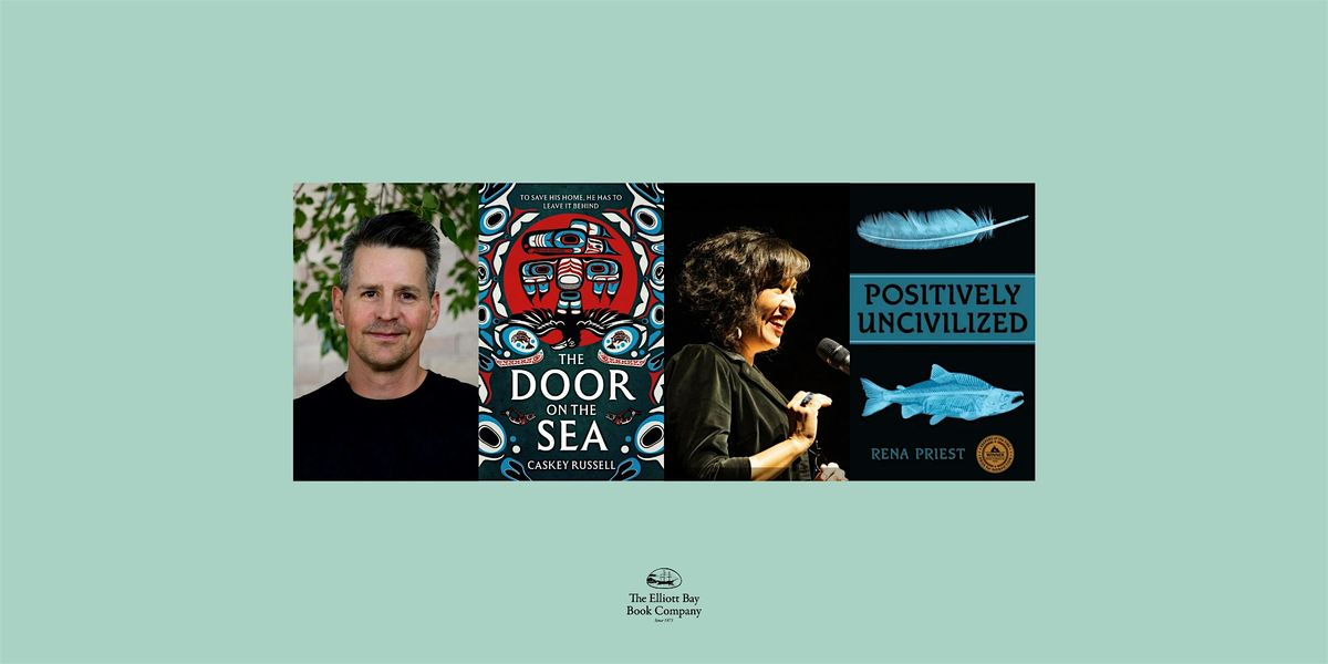Caskey Russell & Rena Priest, THE DOOR ON THE SEA & POSITIVELY UNCIVILIZED