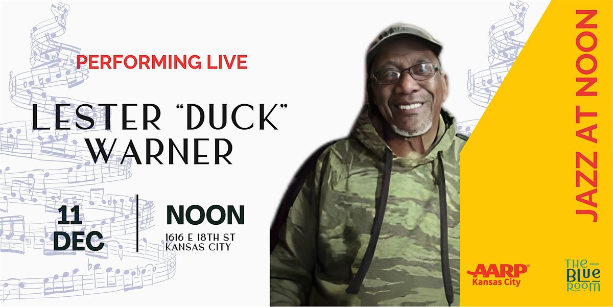 Jazz At Noon: Lester \u201cDuck\u201d Warner