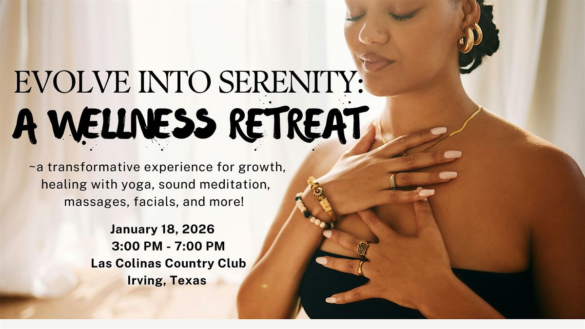 Evolve into Serenity: A Wellness Retreat