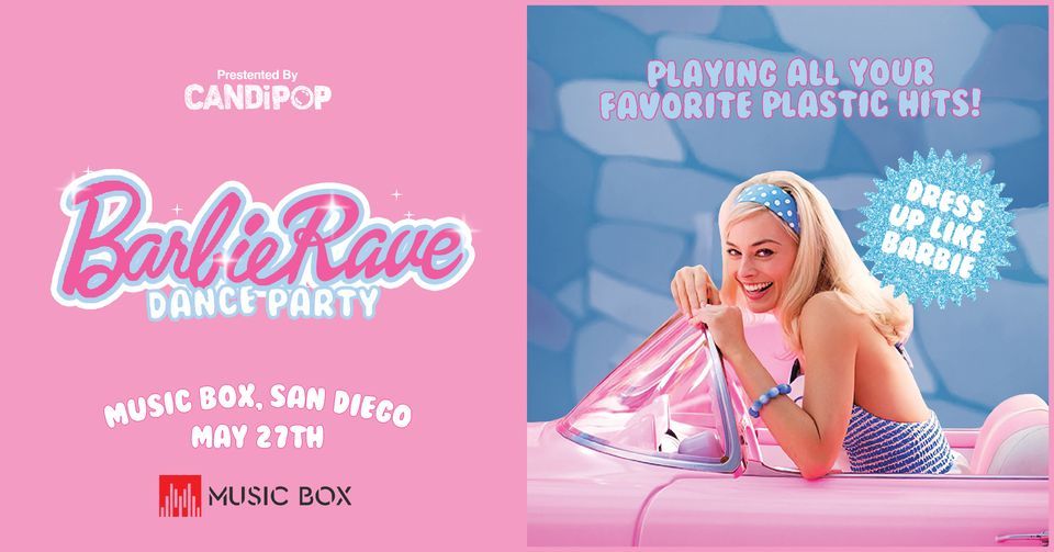 Barbie Rave A Barbie Inspired Rave (San Diego) Music Box, San Diego