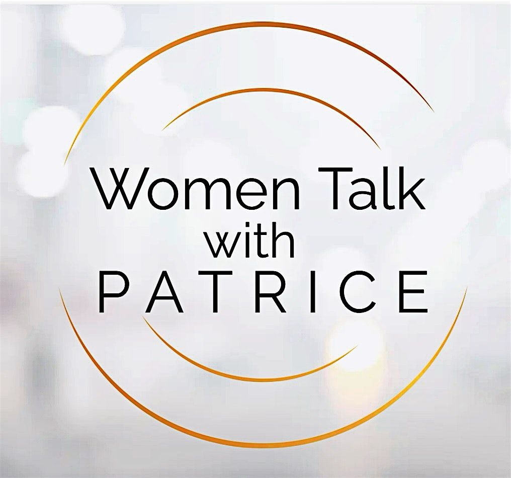Women Talk With Patrice Live Audience