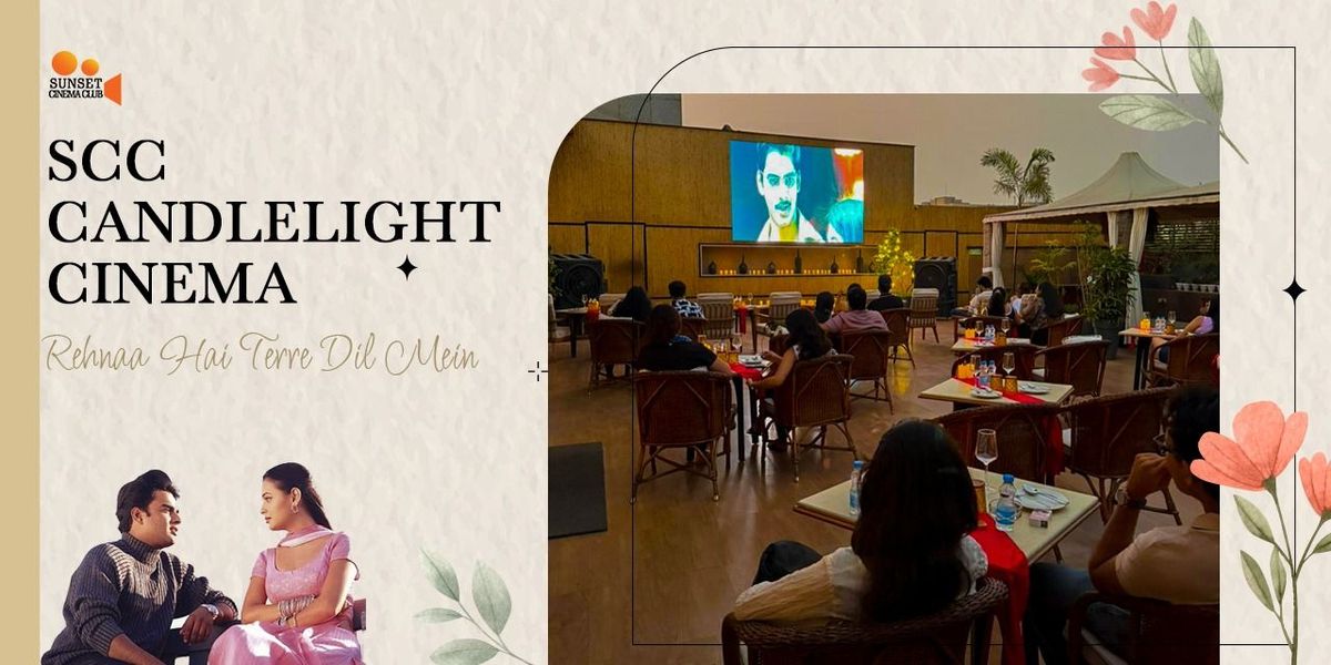 SCC Candlelight Cinema - Rehnaa Hai Terre Dil Mei