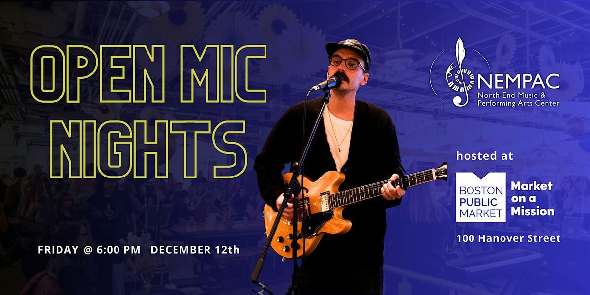 NEMPAC Open Mic @ Boston Public Market