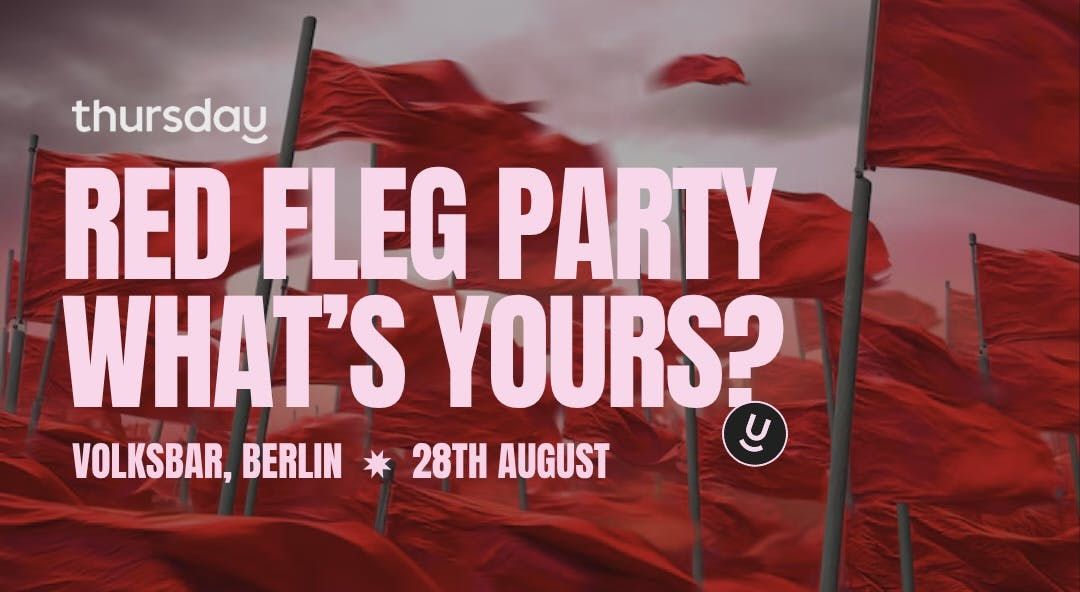 Thursday | Red Flag Party (25 - 40) | Berlin
