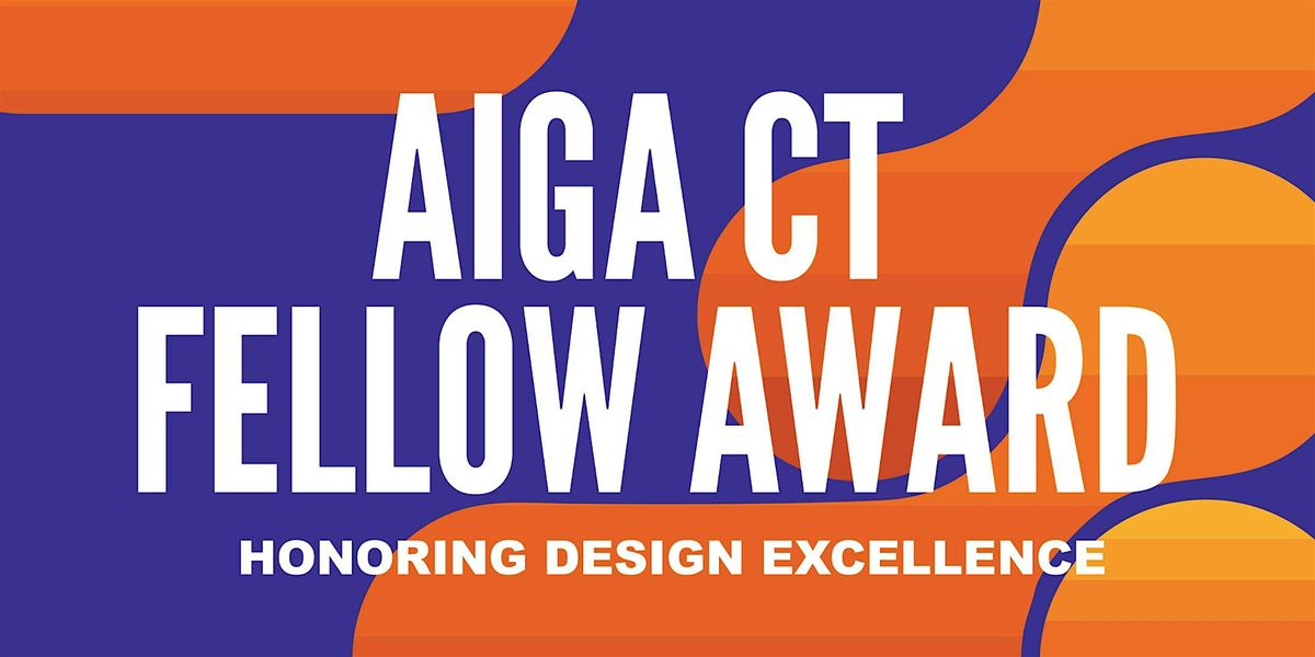 AIGA CT Fellow Award Celebration \u2014 Honoring Karl Heine & Nancy Ruzow