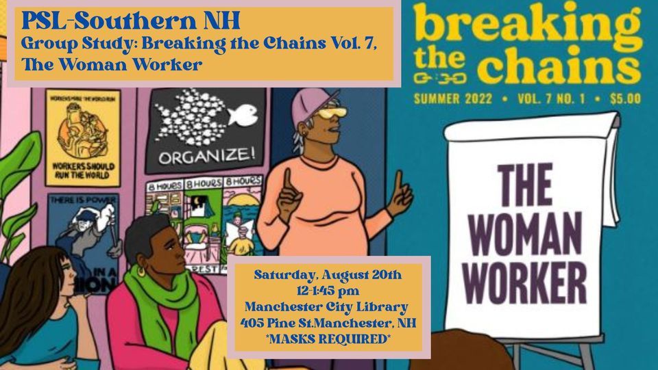 Group Study Breaking The Chains Vol. 7, The Woman Worker 405 Pine St