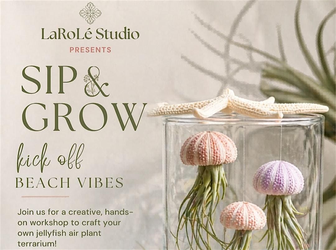 Sip & Grow: Botanical Workshop