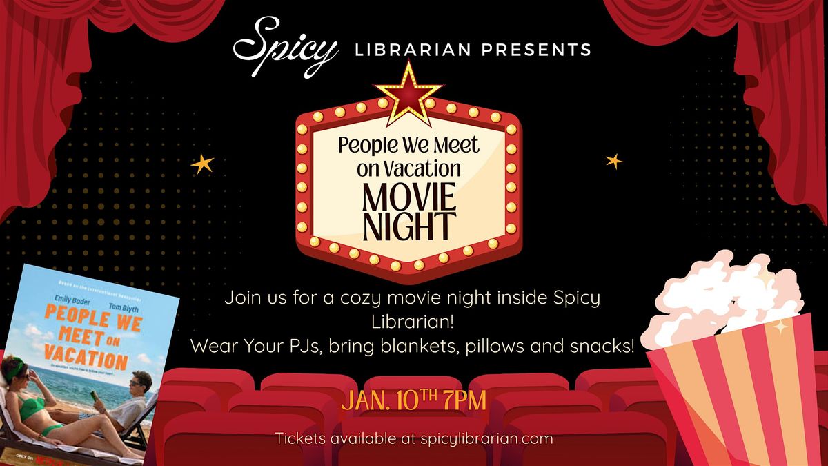 People We Meet on Vacation Movie Night