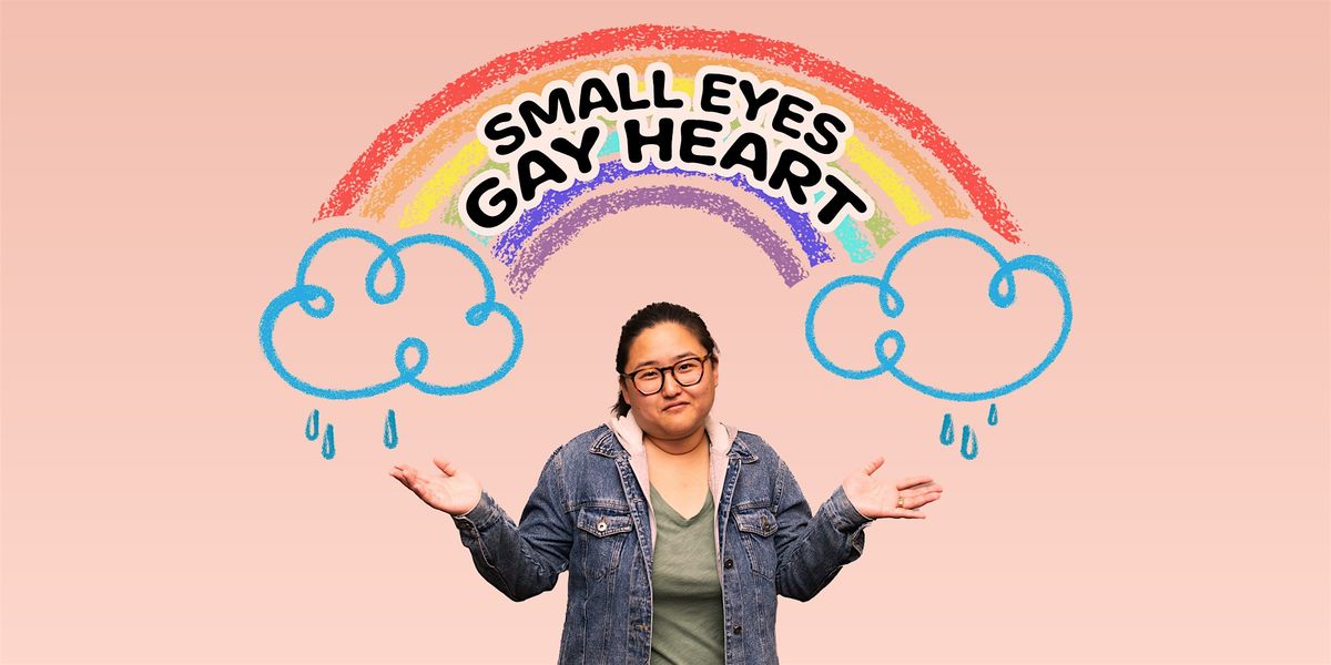 Small Eyes, Gay Heart: Stand-Up with Diana Hong