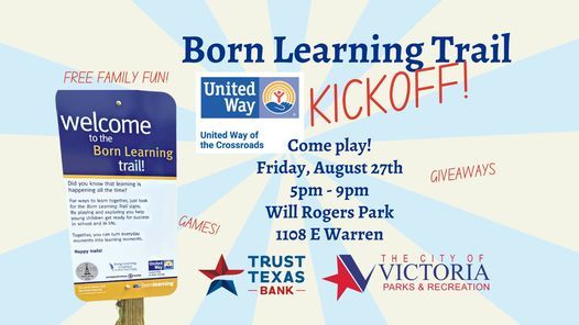 Born Learning Trail Kickoff Party Will Rogers Park Victoria Tx August 27 21