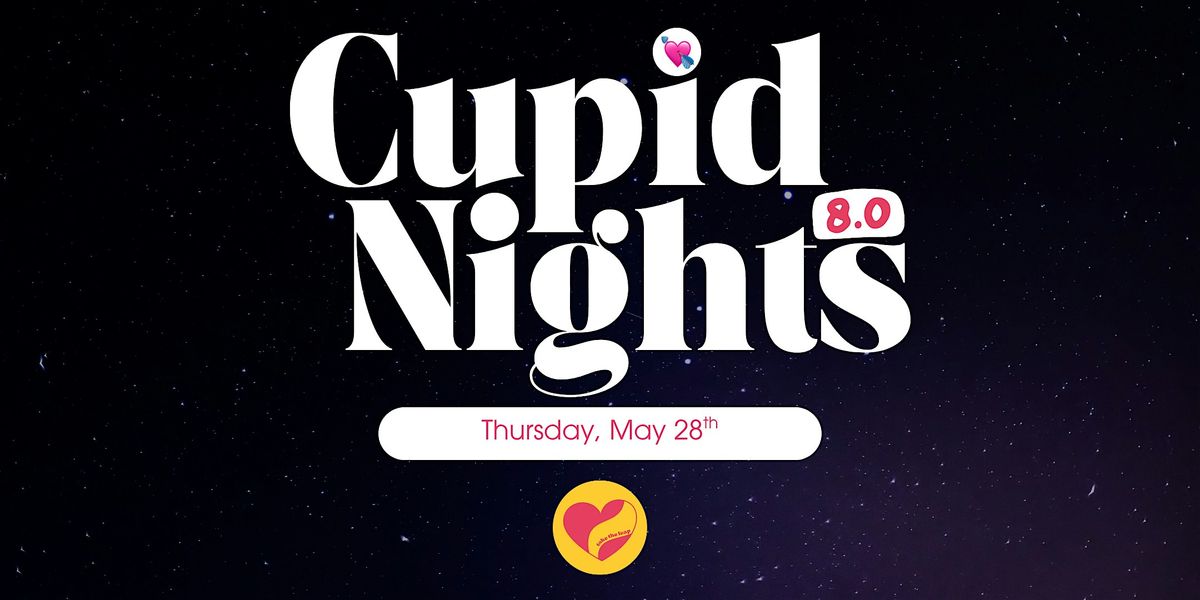 Cupid Nights 8.0: Thursday Night Singles\u2019 Mixer by Take The Leap