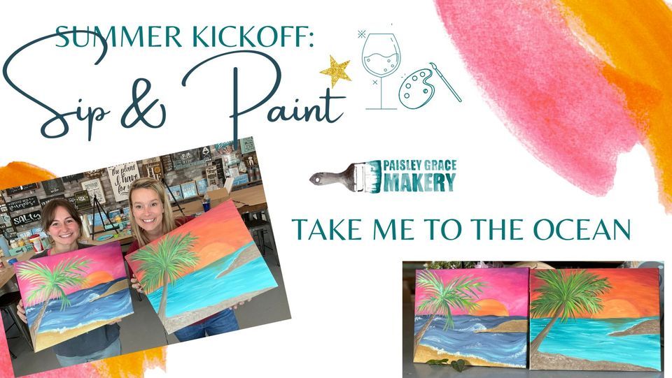 Sip & Paint Take Me To The Ocean Paisley Grace Makery DIY