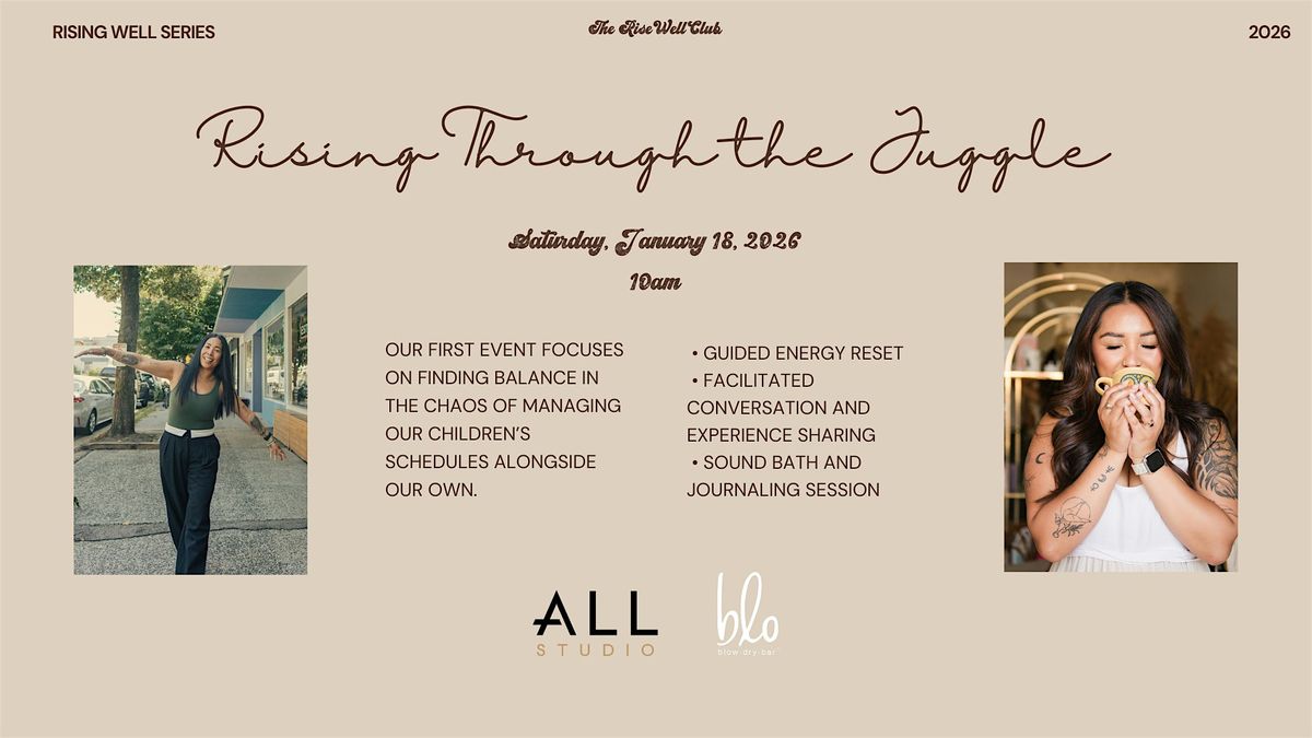 Rising Well Series: Rising Through the Juggle