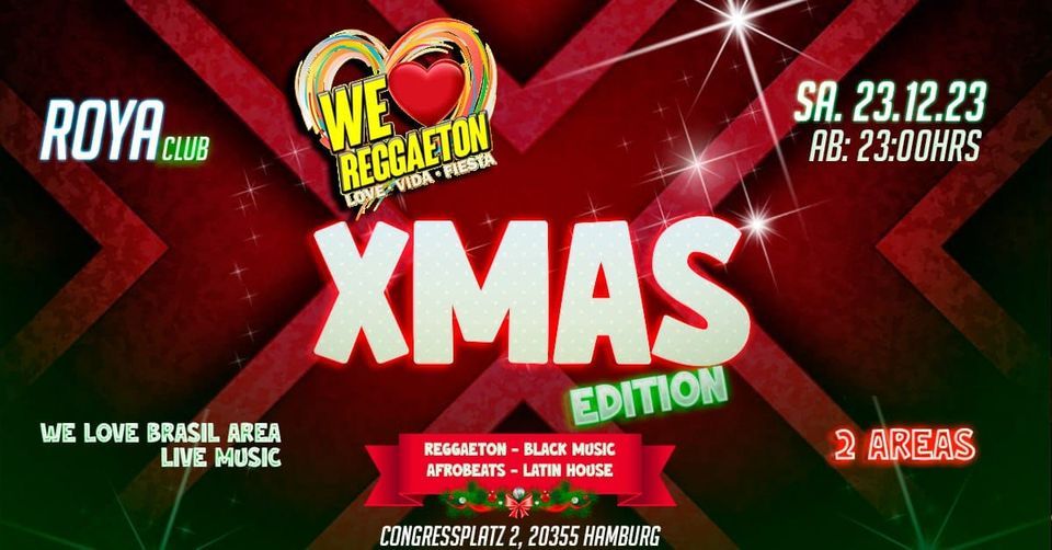 HAMBURG \u00d7 WE LOVE REGGAETON \u00d7 XMAS EDITION 2 AREAS