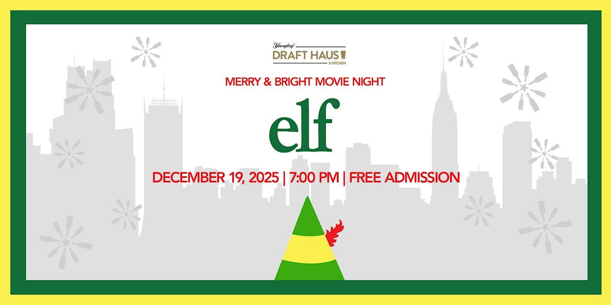 Merry & Bright Movie Night: Elf