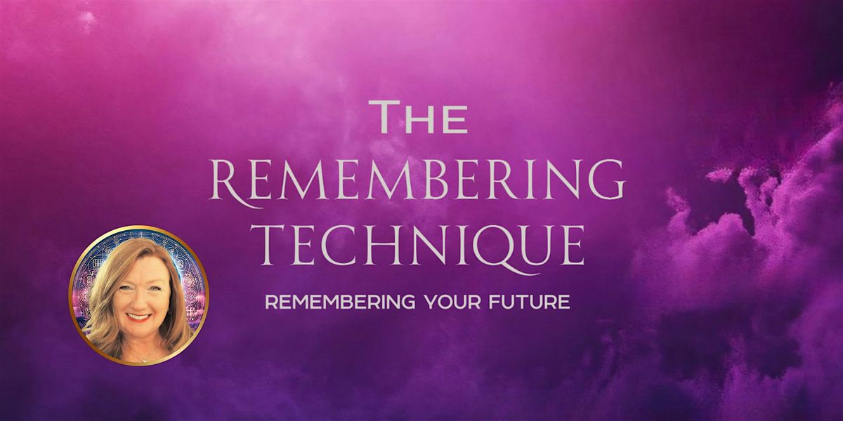 The Remembering Technique: Workshop