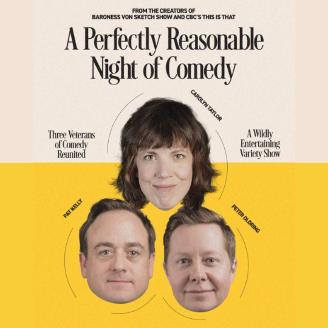 A Perfectly Reasonable Night of Comedy at Imperial Theatre - Saint John