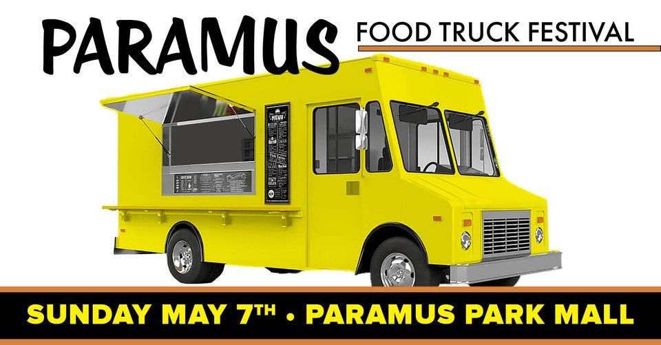 Paramus Food Truck Festival Paramus Park May 7, 2023