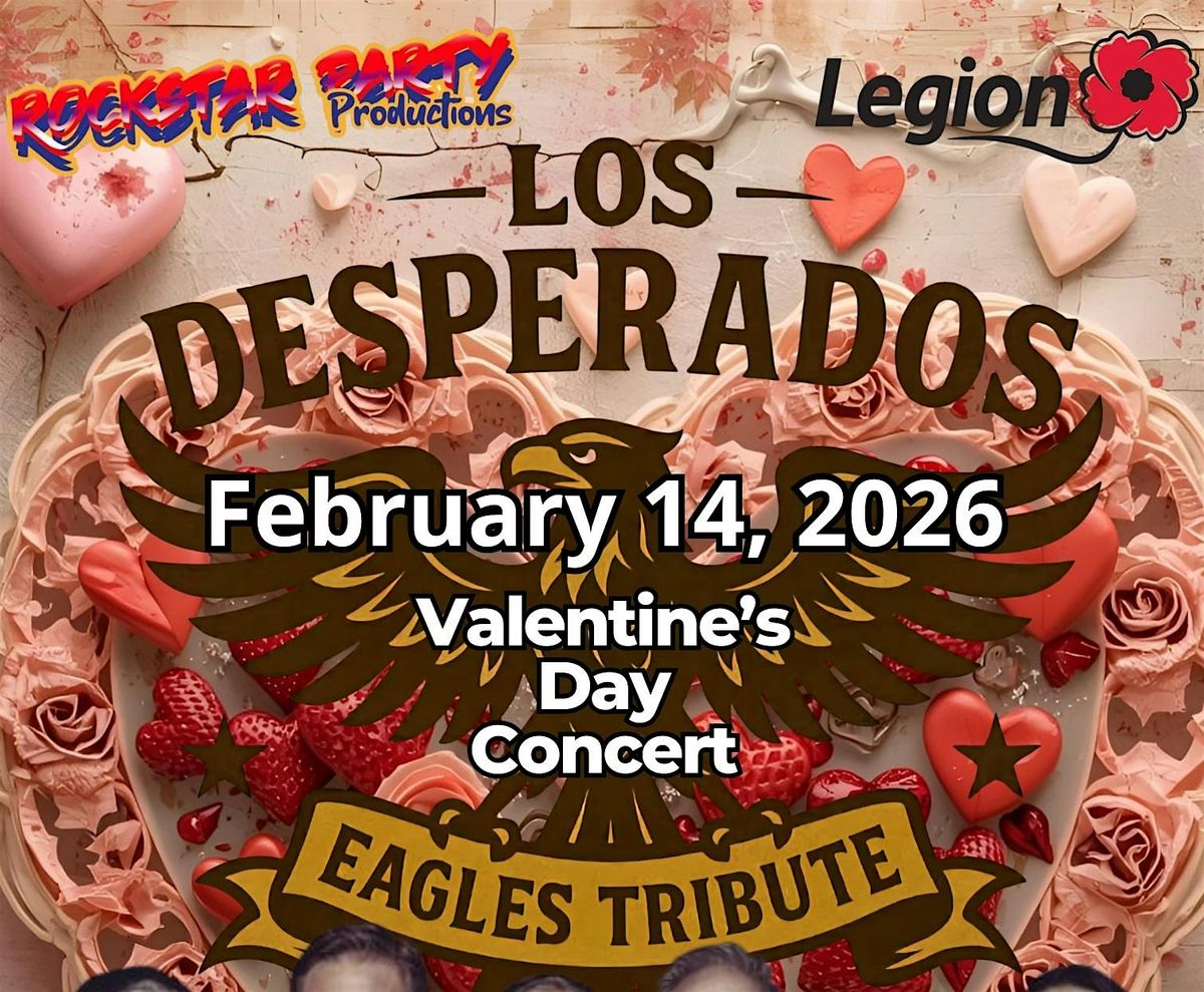 The Best of my Love - A Valentine's Day with Los Desperados Eagles Tribute