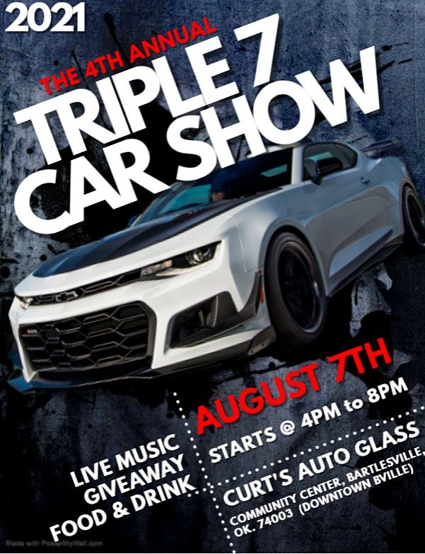 2021 TRIPLE 7 CAR SHOW Bartlesville Community Center August 7, 2021