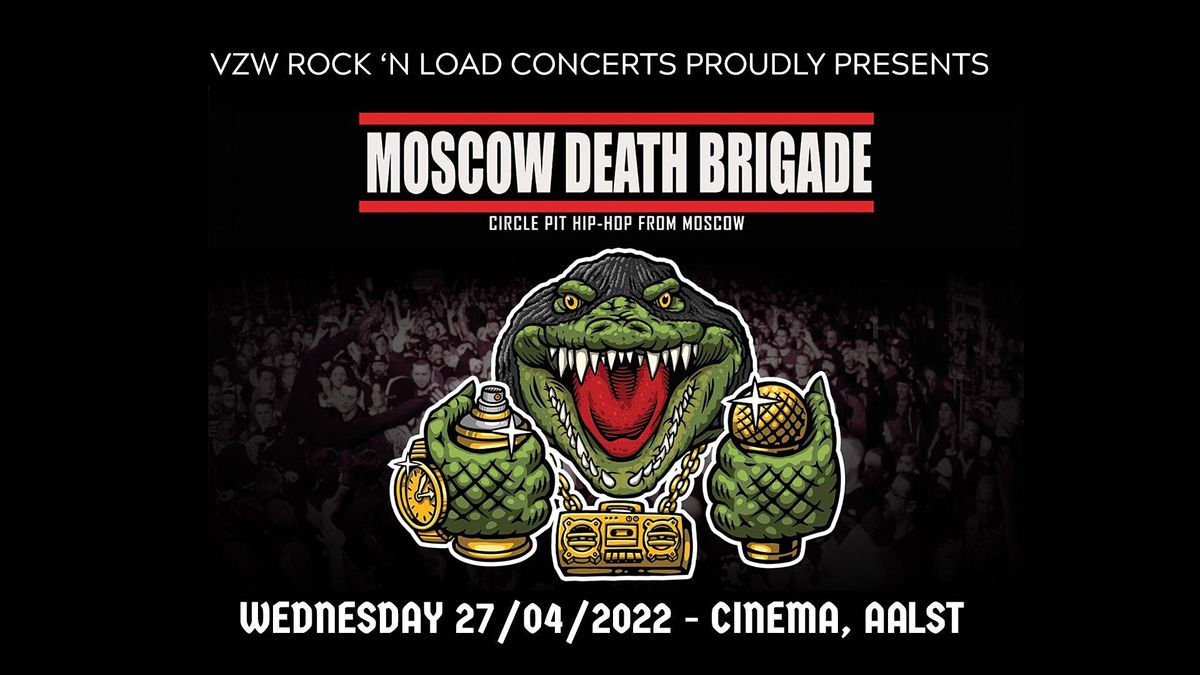 MOSCOW DEATH BRIGADE (rus) // Cinema,Aalst Cinema Aalst April 27, 2022