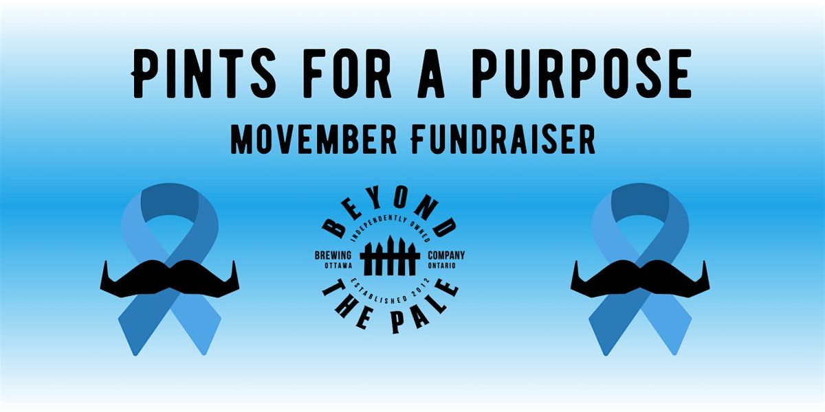 Pints for a Purpose: Movember Fundraiser