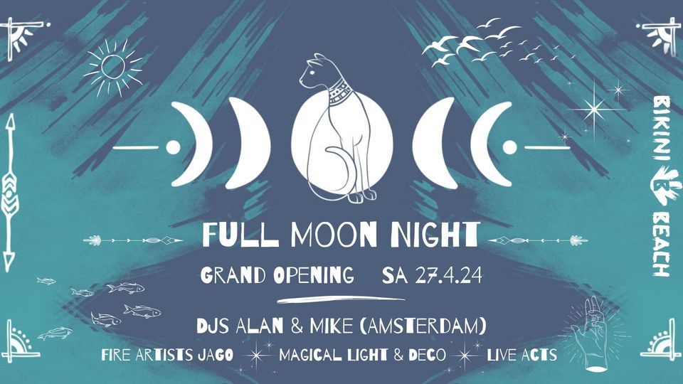 Full Moon Night - Grand Opening 