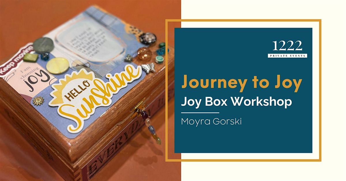 Journey to Joy: JoyBox Workshop