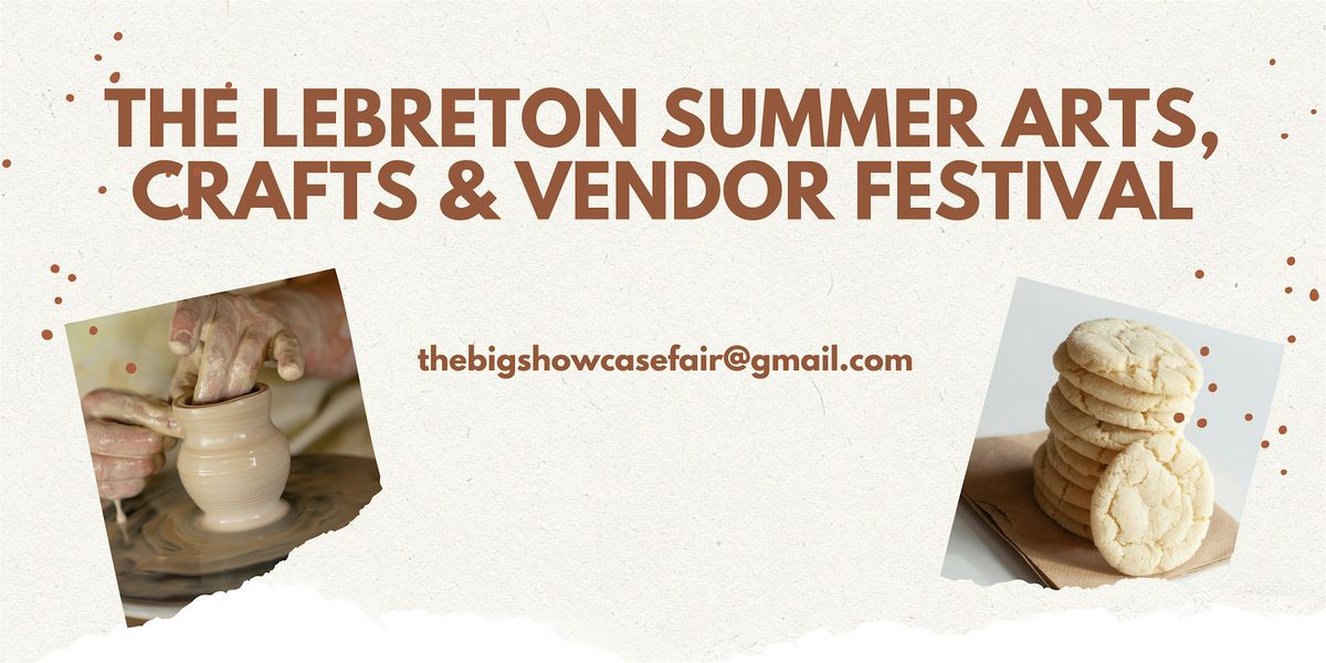 The LeBreton Summer Arts, Crafts & Vendor Festival