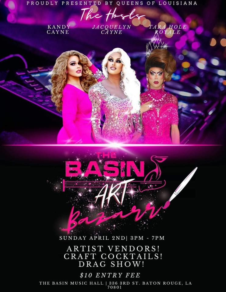 The Basin Bazaar Drag & Art Vendor Show The Basin Music Hall, Baton