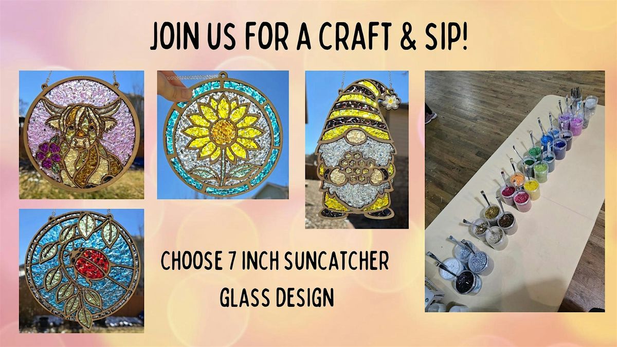 Craft & Sip - Glass Suncatcher Workshop - at Branch & Barrel!