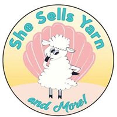 She Sells Yarn and More