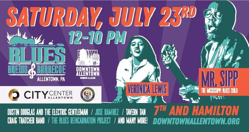Blues, Brews, & Barbecue Festival Downtown Allentown July 23, 2022