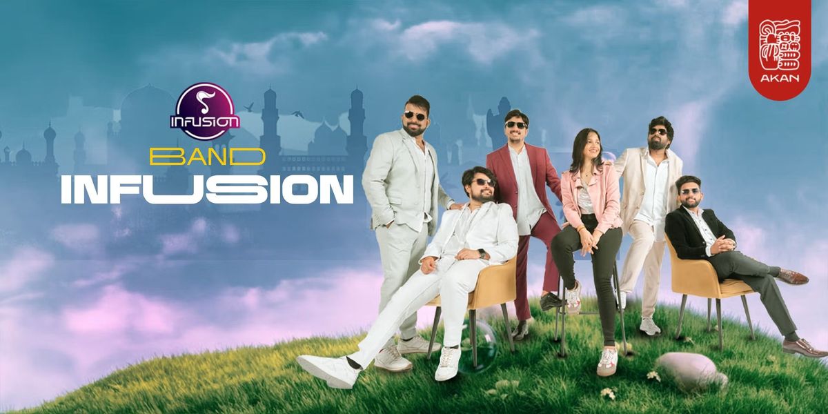 Infusion Band Live at Akan on May 16th