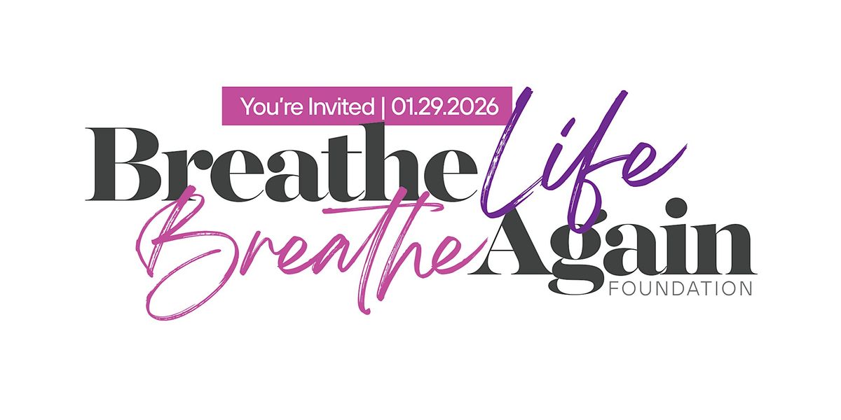 Breathe Life Breathe Again | Inaugural Launch Event