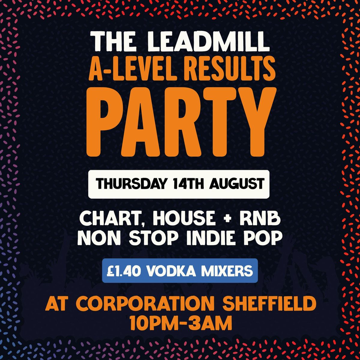 The Leadmill's A Level Results Party