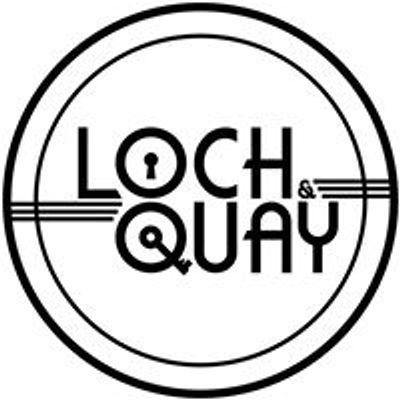 Loch & Quay