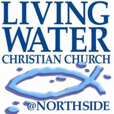 Living Water Christian Church at Northside