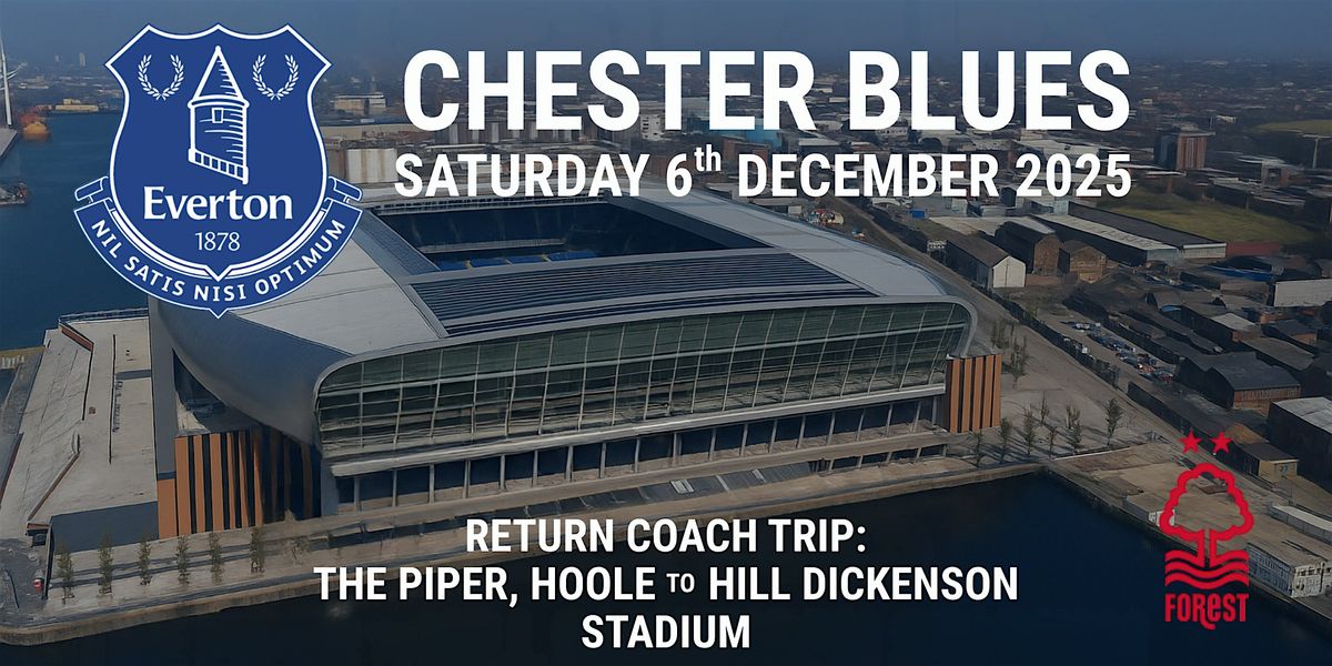 Chester Blues - NOTTINGHAM FOREST  - Sat 6th Dec 2025 - 15.00 KO