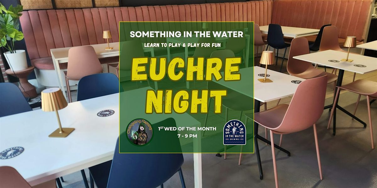 Euchre Night @ Something in the Water Toronto (New & Experienced Gameplay)