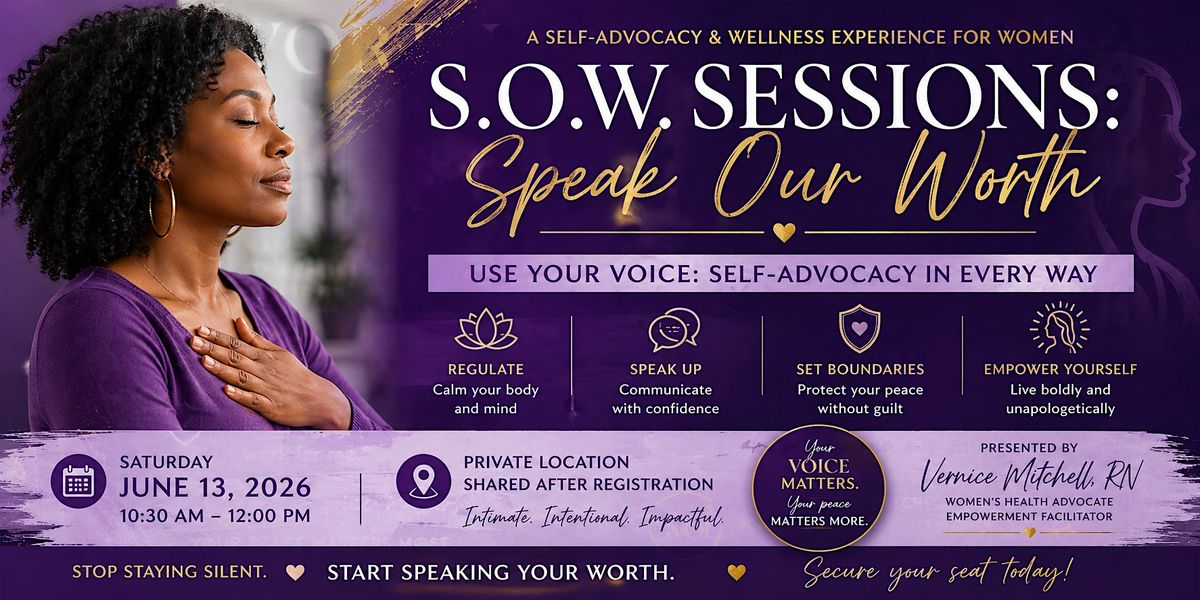 Speak Our Worth Self-Advocacy & Nervous System Wellness for Women