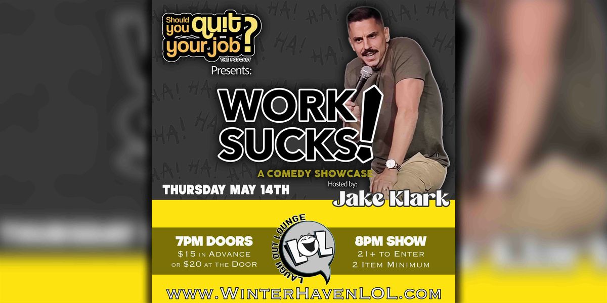 Work Sucks: A Comedy Showcase!