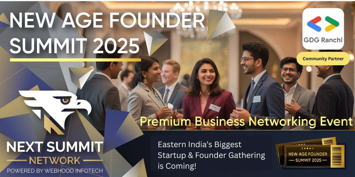 New Age Founder Summit 2025 Jamshedpur