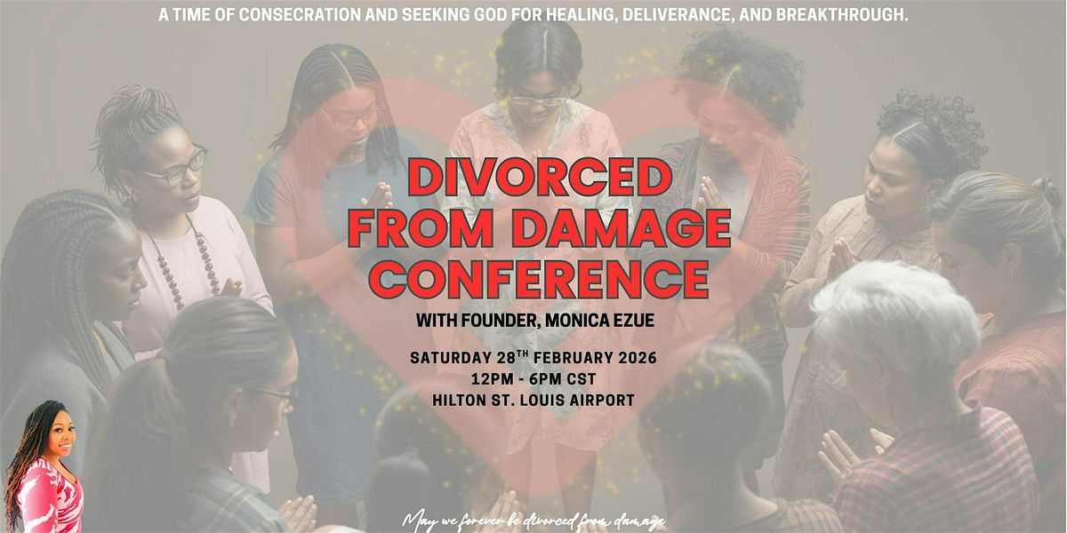 DIVORCED FROM DAMAGE CONFERENCE