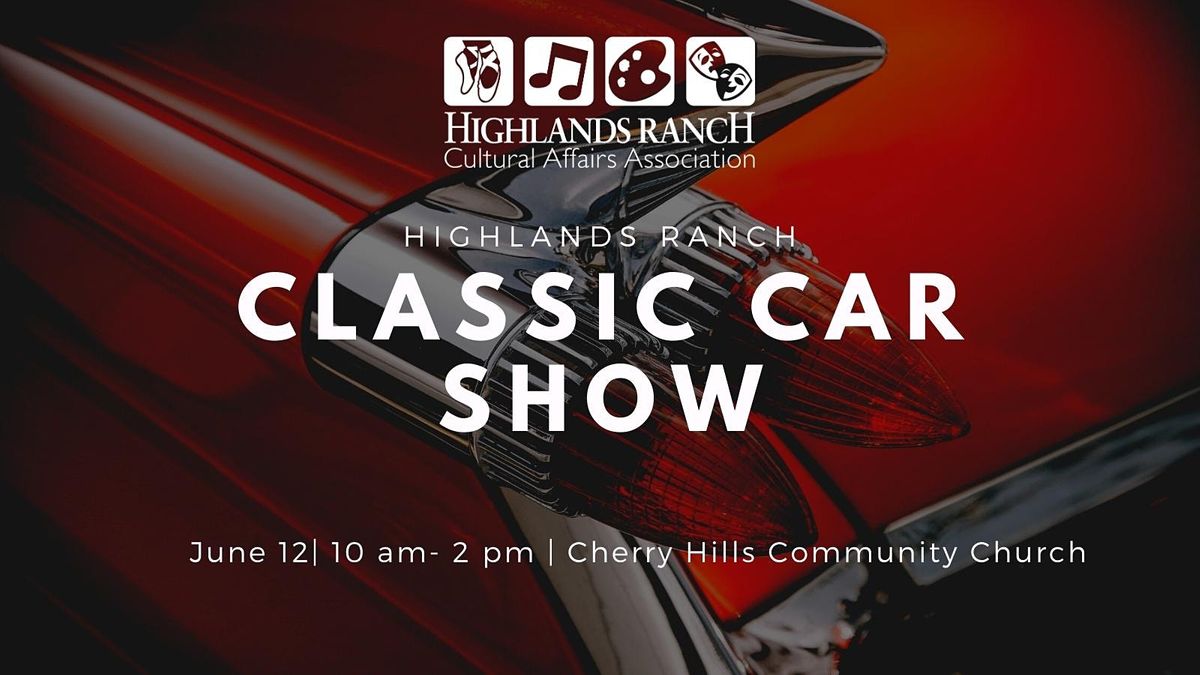 Highlands Ranch Classic Car Show Cherry Hills Community Church
