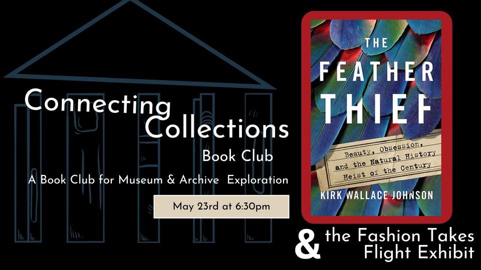 Connecting Collections: The Feather Thief (Kirk W. Johnson) at ...