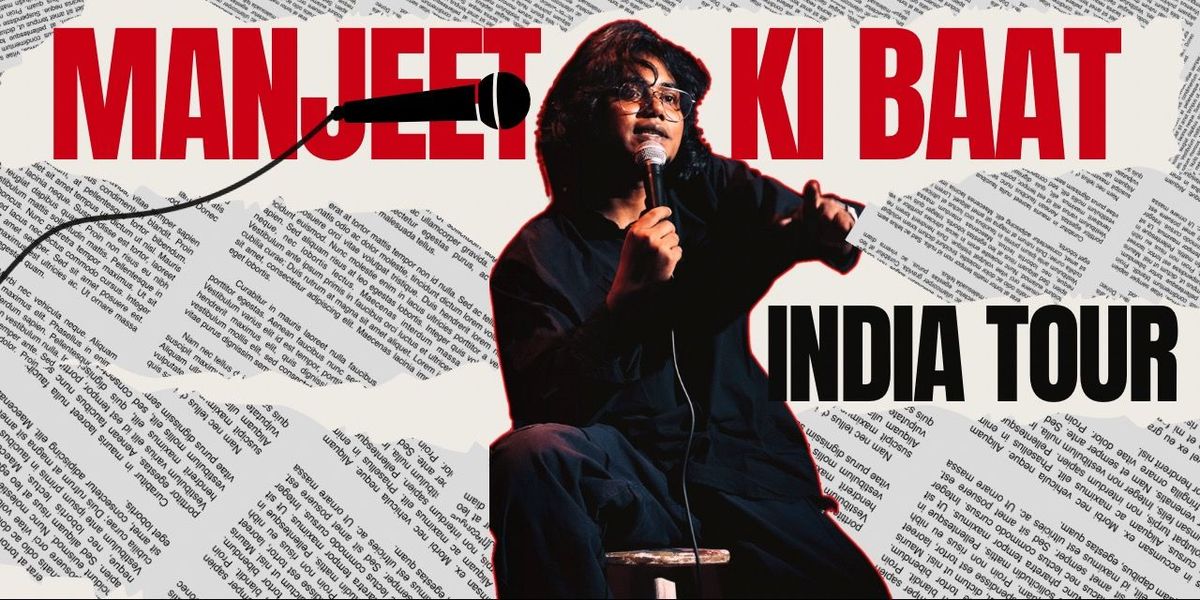 MANJEET KI BAAT- A COMEDY SHOW