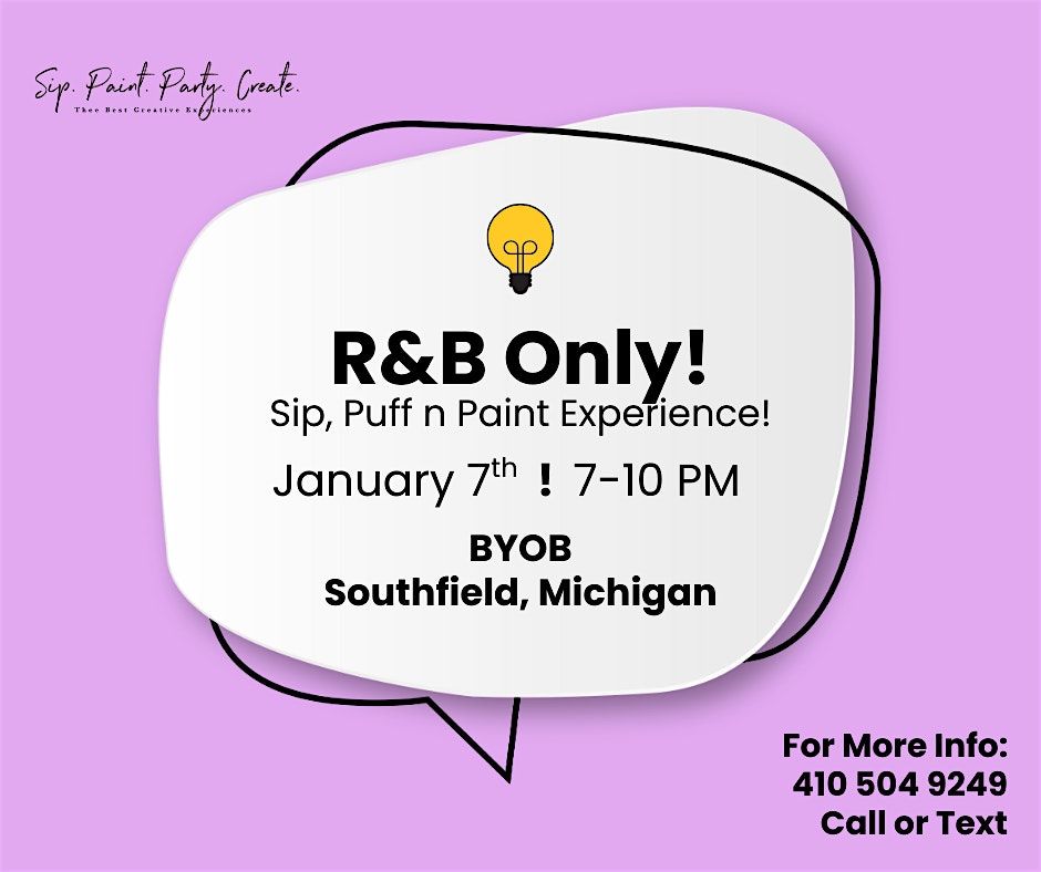 R&B Only! Sip, Puff n Paint in Southfield, Michigan!