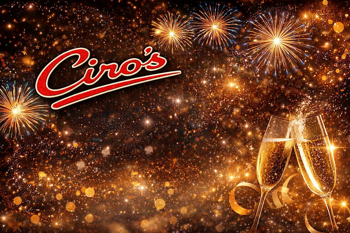Ciro's New Year's Eve Dinner, Music & Comedy Show 2026
